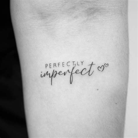 perfectly imperfect tattoo|motivational quote tattoos.